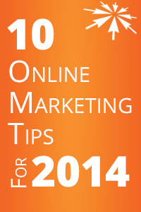 10 Online Marketing Tips For 2014